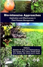Bio-Intensive Approaches: Application and Effectiveness in Plant Disease Management 